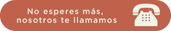 No esperes más, nosotros te llamamos